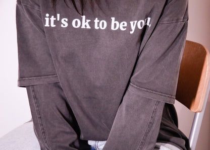 it's ok to be you - Layered Long Sleeve Tshirt - Charcoal Grey