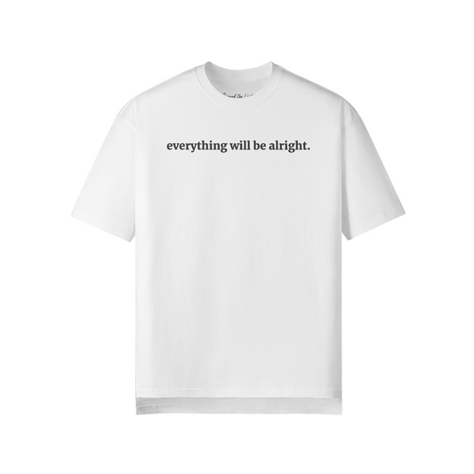 everything will be alright - Unisex Oversized Slit Hem - White