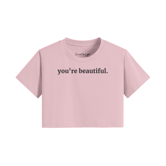 you're beautiful - Ladies Crop T-Shirt - Pink