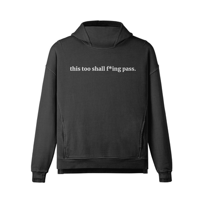 this too shall f*ing pass -  Faded Slit Hem Turtleneck Hoodie - Black