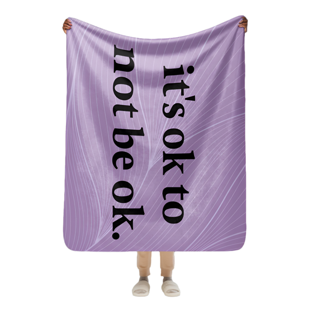 it's ok to not be ok - Sherpa Blanket